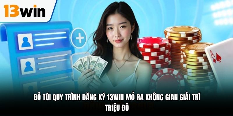Bỏ túi quy trình đăng ký tham gia một cách đơn giản và nhanh chóng
