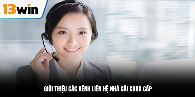 Giới thiệu các kênh liên hệ nhà cái cung cấp