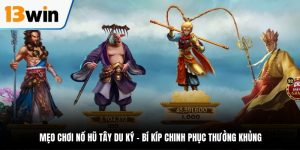 mẹo chơi nổ hũ tây du ký