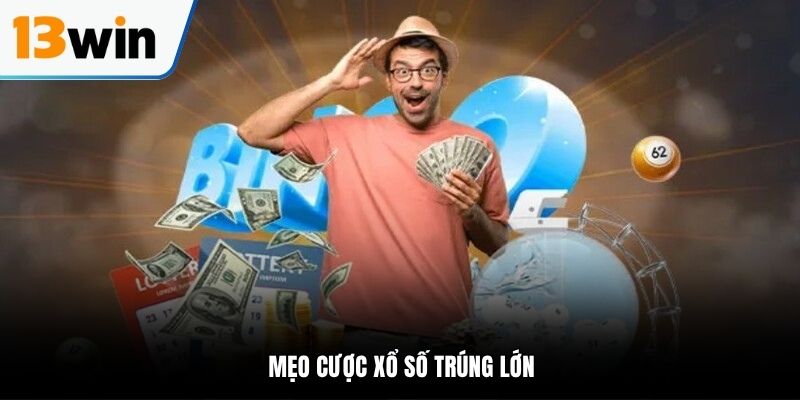 Mẹo cược xổ số trúng lớn